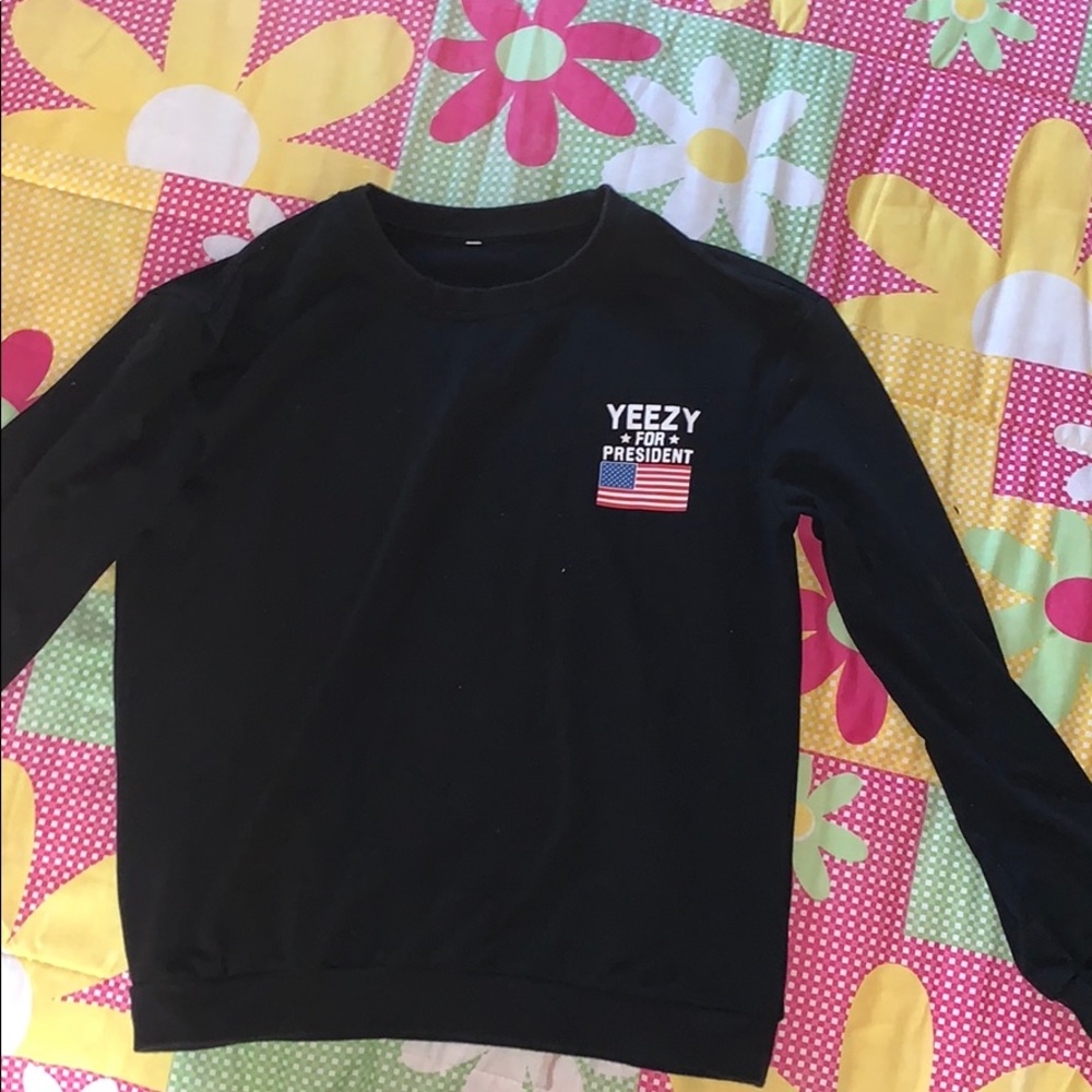 Yeezy For President Sweatshirt